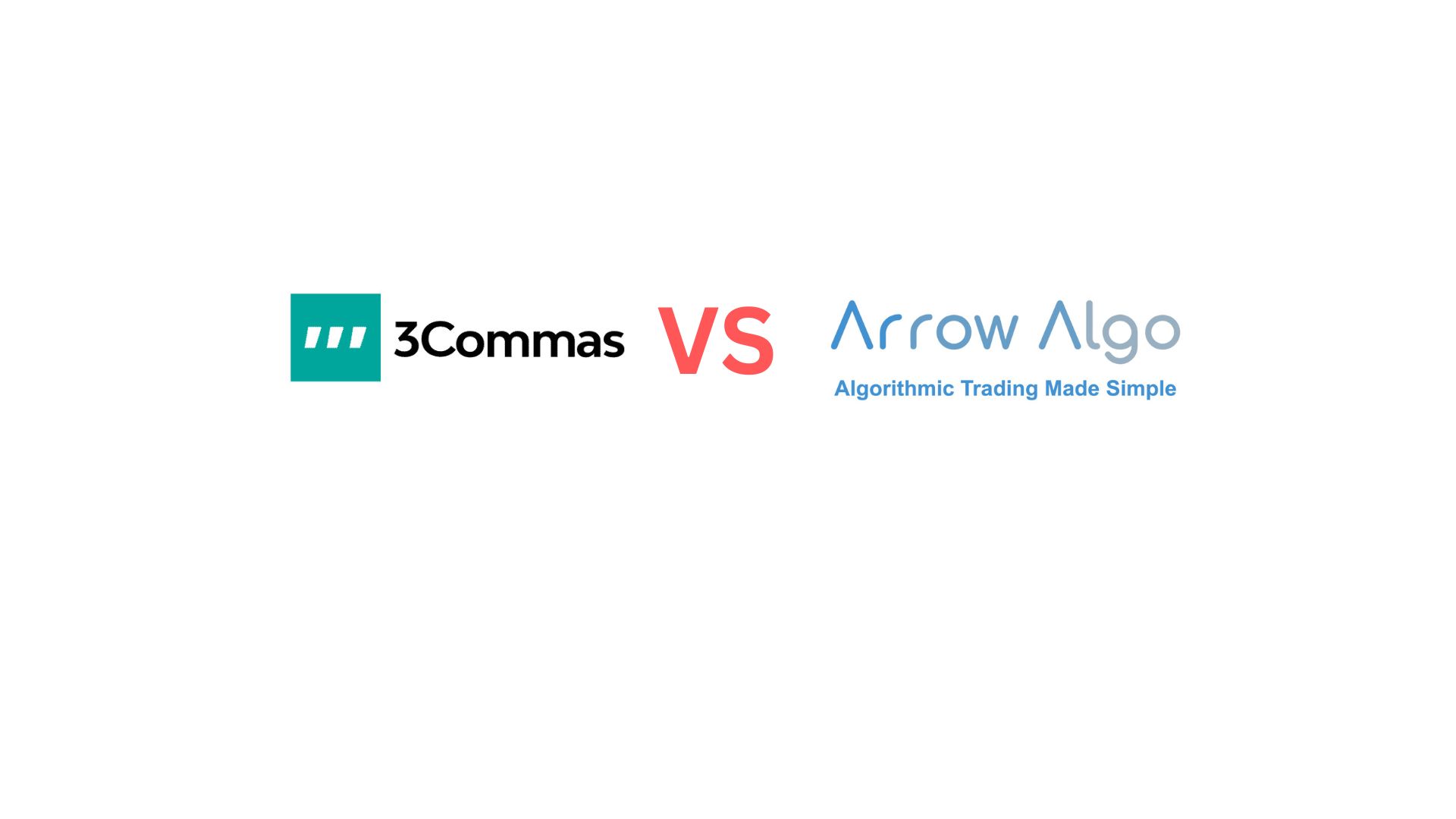 3Commas vs Arrow Algo: The Best Trading Platform in 2024?